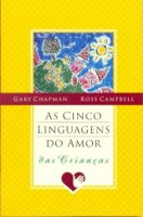 AS CINCO LINGUAGENS DO AMOR DAS CRIANÇAS por Gary Chapman
